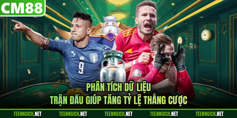 Phân tích dữ liệu trận đấu giúp tăng tỷ lệ thắng cược