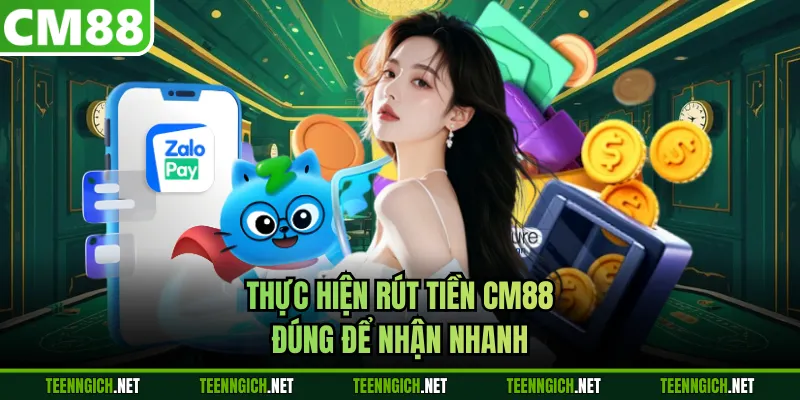 Thực hiện rút tiền CM88 đúng để nhận nhanh